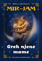 Greh njene mame - Milica Jakovljević - Mir Jam