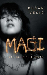Magi - Kao da je bila nekad - Dušan Vesić
