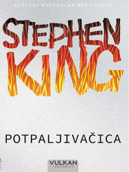 Potpaljivačica - Stiven King