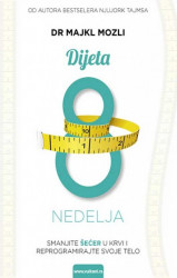 Dijeta 8 nedelja - Dr Majkl Mozli