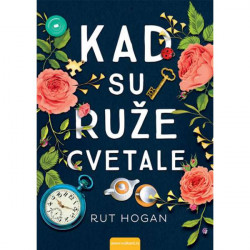 Kad su ruže cvetale - Rut Hogan