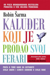 Kaluđer koji je prodao svoj ferari - Robin S. Šarma