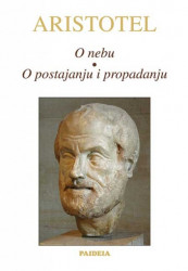 O nebu - O postojanju i propadanju - Aristotel
