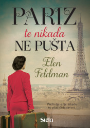 Pariz te nikada ne pušta - Elen Feldman
