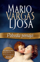 Pohvala pomajci - Mario Vargas Ljosa