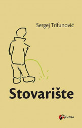 Stovarište - Sergej Trifunović