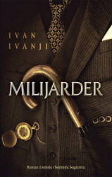 Milijarder - Ivan Ivanji