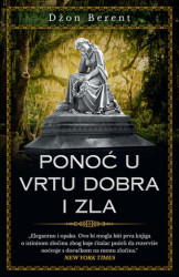 Ponoć u vrtu dobra i zla - Džon Berent