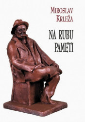 Na rubu pameti - Miroslav Krleža
