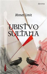 Ubistvo sultana - Ahmet Umit