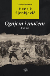 Ognjem i mačem - drugi deo - Henrik Sjenkjevič