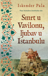 Smrt u Vavilonu, ljubav u Istanbulu - Iskender Pala