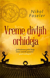 Vreme divljih orhideja - Nikol Foseler