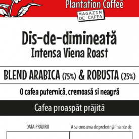 CAFEA BOABE proaspat prajita "Dis#de#dimineata" 25% Arabica & 75% Robusta