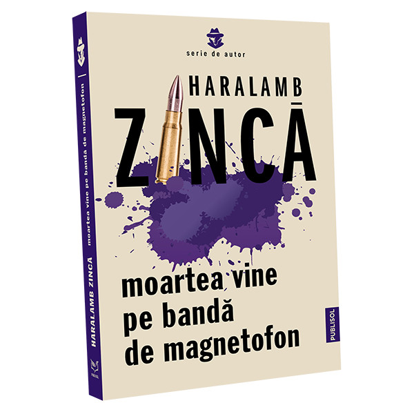 Moartea vine pe banda de magnetofon – Haralamb Zinca