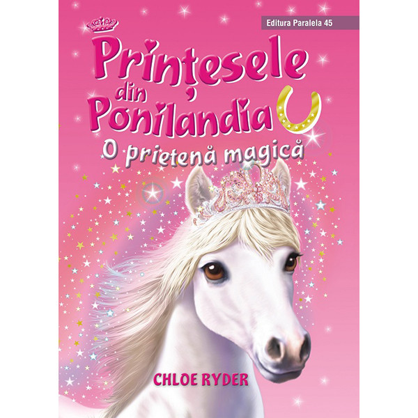 PRINTESELE DIN PONILANDIA. O PRIETENA MAGICA