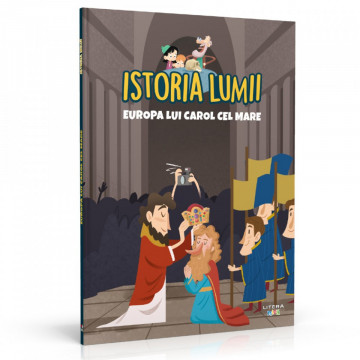 Editia nr. 15 - Europa lui Carol cel Mare (Istoria pentru copii)