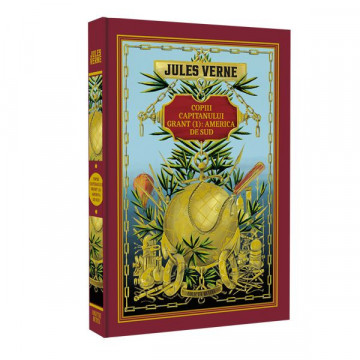 Jules Verne - Copiii căpitanului Grant. America de Sud - Ediția nr. 03