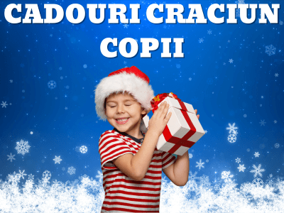Cadouri de Craciun pentru copii