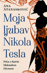Moja ljubav Nikola Tesla - Ana Atanasković ( 11096 )