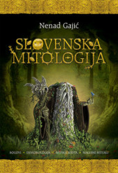 Slovenska mitologija - latinično izdanje - Nenad Gajić ( 11036 )