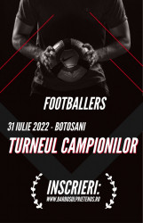 TURNEUL CAMPIONILOR 2022 - ALL CHAMPIONS - BOTOSANI - 31 IULIE 2022