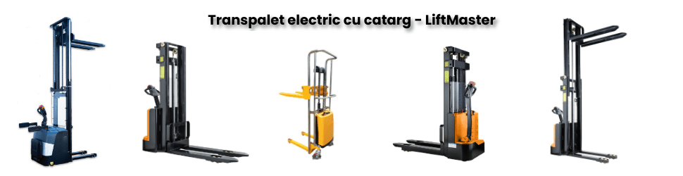 Transpalet electric cu catarg Liftmaster
