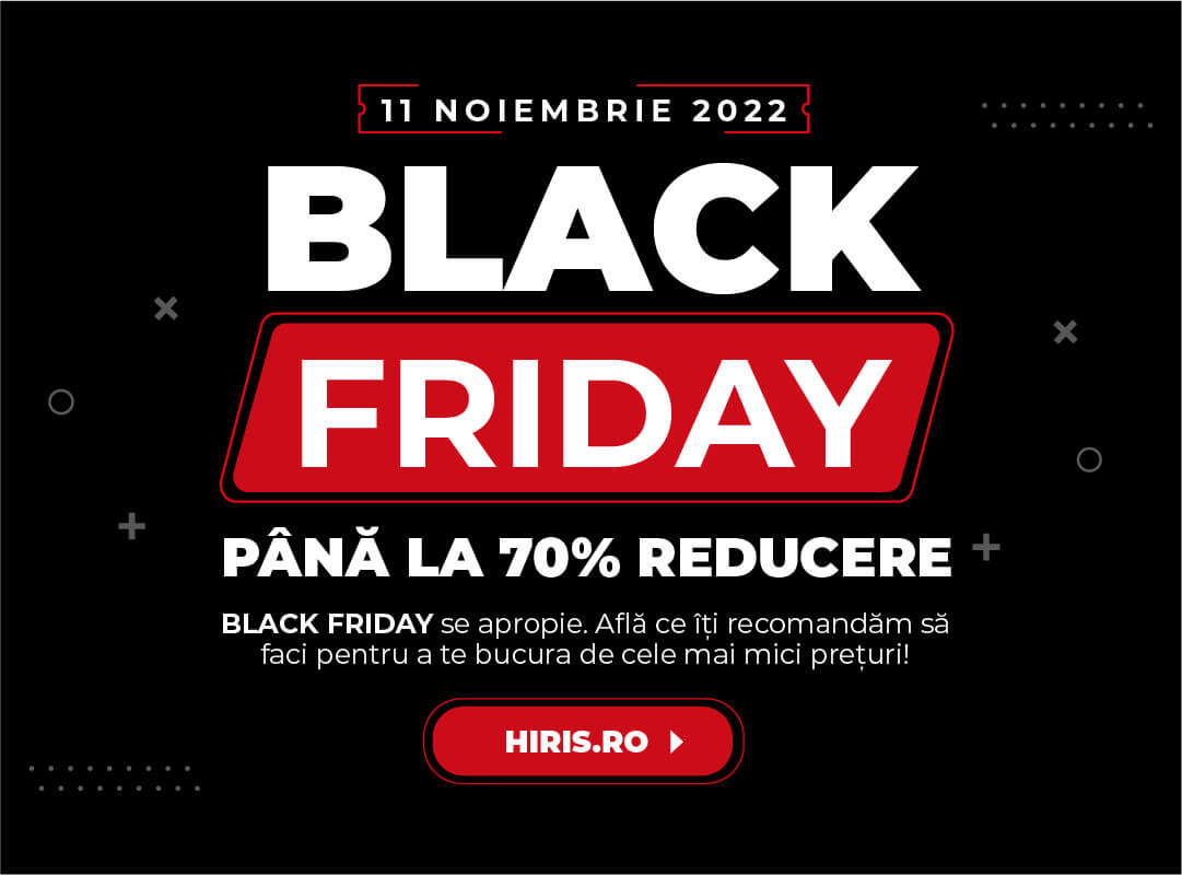 Black Friday soseste pe Hiris.ro cu reduceri de pana la 70%