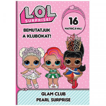 Carte de colorat cu abtiblduri L.O.L. Surprise! - Glam Club, Pearl Surprise