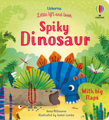 Little Lift and Look Spiky Dinosaur, Anna Milbourne, Usborne