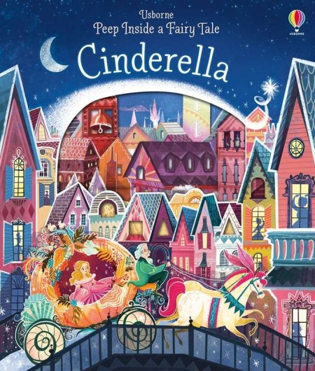 Peep inside a fairy tale : cinderella, carte cu multe clapete, usborne