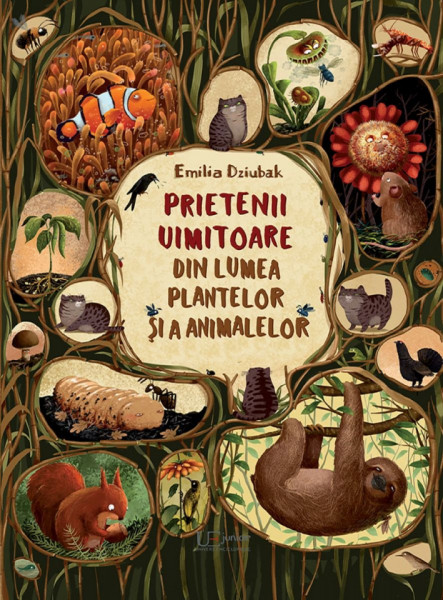 Prietenii uimitoare din lumea plantelor si a animalelor, Emilia Dziubak, 3+
