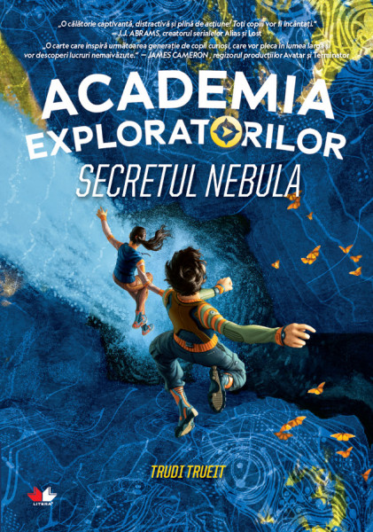 Academia exploratorilor. Secretul Nebula - Trudi Trueit