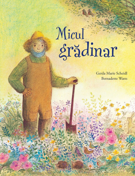 Micul gradinar, Bernadette Watts, Gerda Marie Scheidl, Universul enciclopedic