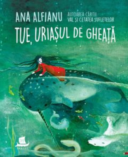 Tue, uriasul de gheata - Ana Alfianu