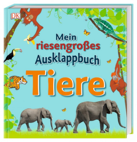 Marea mea carte plianta, Mein riesengroßes Ausklappbuch. Tiere, dk, 3+
