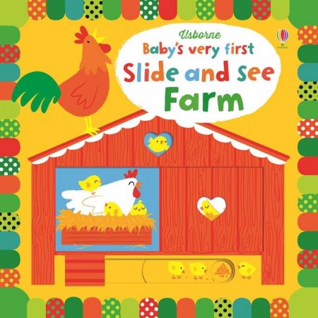 Baby’s very first slide and see farm, Usborne