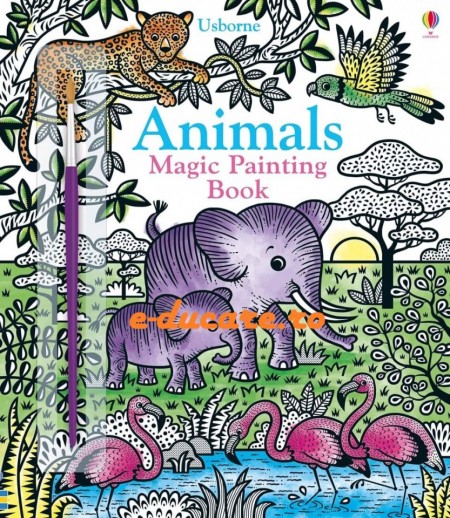 Carte magica de pictat doar cu apa, Magic painting animals, Usborne