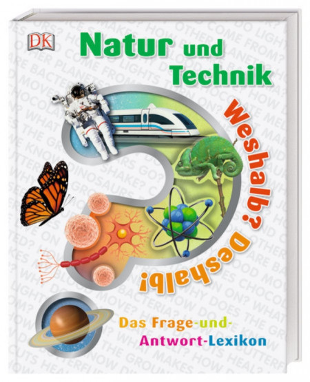 Enciclopedie Natura și tehnologia, De ce? De aceea!, Weshalb? Deshalb! Natur und Technik, dk,7+