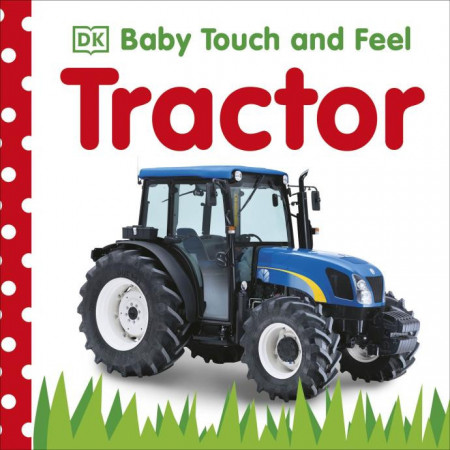 Baby Touch and Feel Tractor, DK