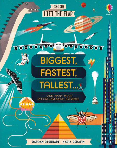 Carte cu multe clapete pentru copii curiosi, Lift-the-Flap Biggest, Fastest, Tallest…, Usborne