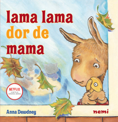 Lama Lama dor de mama, Anna Dewdney