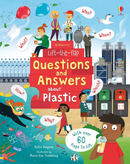 Carte cu multe clapete pentru copii curiosi, Lift-the-Flap Questions and Answers About Plastic, Usborne