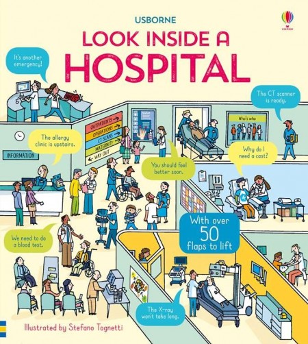 Carte cu multe clapete pentru copii curiosi, Look inside a hospital