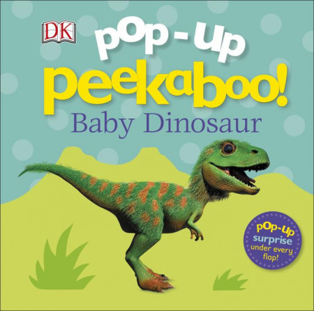 Pop-Up Peekaboo! Baby Dinosaur, DORLING KINDERSLEY CHILDREN'S, dk