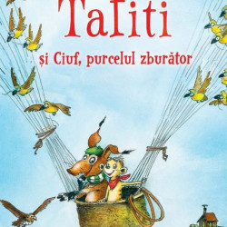 Tafiti și Ciuf, purcelul zburator