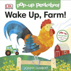 Jonny Lambert's Wake Up, Farm! (Pop-Up Peekaboo), DORLING KINDERSLEY CHILDREN'S, dk