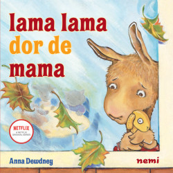 Lama Lama dor de mama, Anna Dewdney