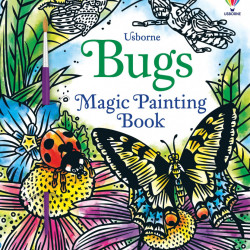 Carte magica de pictat doar cu apa, Bugs Magic Painting Book, usborne