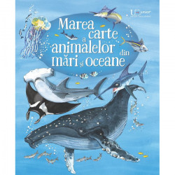 Marea carte a animalelor din mari si oceane, usborne